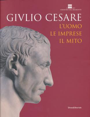 giulio-cesare-l-uomo-le-imprese-il-mito
