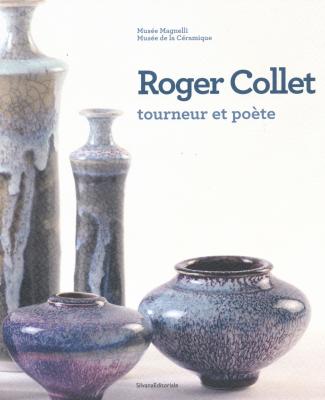 roger-collet-tourneur-et-poete-exposition-musee-magnelli-musee-de-la-ceramique-de-vallauri