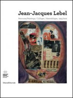 jean-jacques-lebel-peintures-collages-assemblages-1955-2012