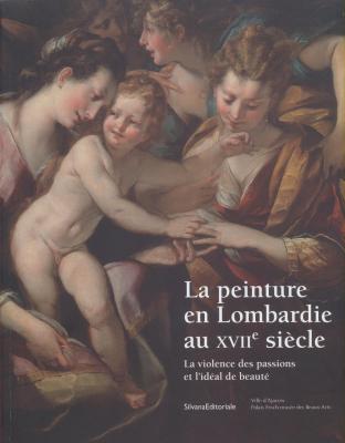 la-peinture-en-lombardie-au-xvii-eme-siEcle-la-violence-des-passions-et-l-idEal-de-beautE