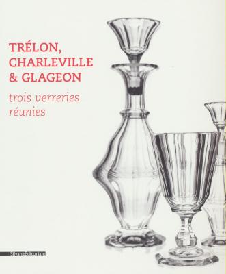trElon-charleville-et-glageon-trois-verreries-rEunies