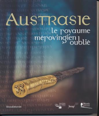 austrasie-le-royaume-mErovingien-oubliE