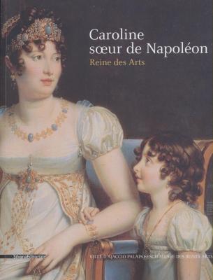 caroline-soeur-de-napolEon-reine-des-arts