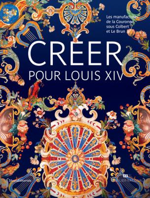 crEer-pour-louis-xiv-les-manufactures-de-la-couronne-sous-colbert-et-le-brun