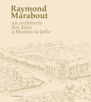 raymond-marabout-un-architecte-art-deco-a-mantes-la-jolie