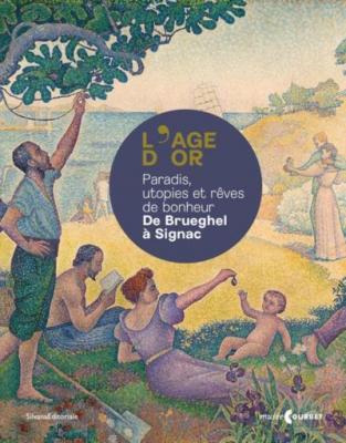 l-age-d-or-paradis-utopies-et-rEves-de-bonheur-de-brueghel-a-signac