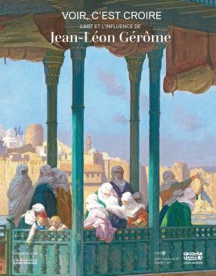 voir-c-est-croire-l-art-et-l-influence-de-jean-leon-gerOme