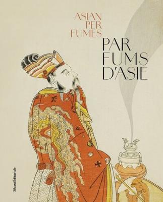 parfums-d-asie-cultures-olfactives-traditionnelles-de-la-chine-a-l-inde