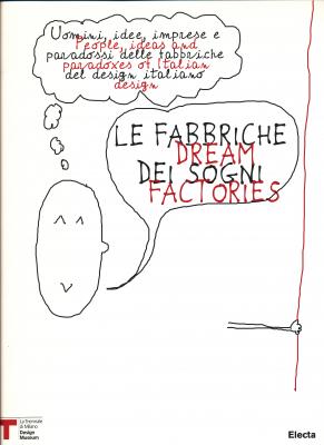 le-fabbriche-dei-sogni-dream-factories-uomini-idee-imprese-e-paradossi-delle-fabbriche-del-desi