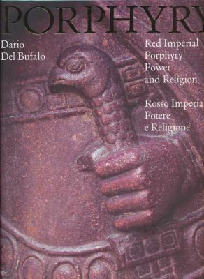 porphyry-red-imperial-porphyry-power-and-religion-rosso-imperiale-potere-e-religione