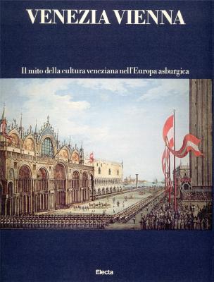 venezia-vienna-il-mito-della-cultura-veneziana-nell-europa-asburgica-