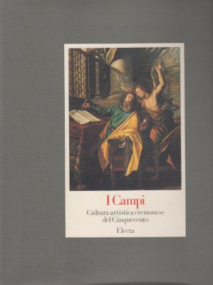 i-campi-e-la-cultura-artistica-cremonese-del-cinquecento-