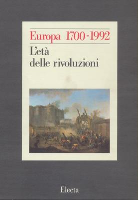 europa-1700-1992-l-etÀ-delle-rivoluzioni