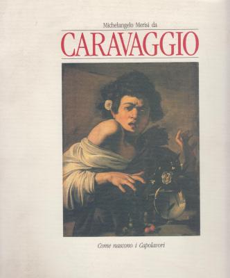 michelangelo-merisi-da-caravaggio-come-nascono-i-capolavori-