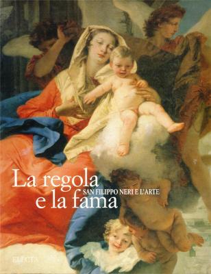 la-regola-e-la-fama-san-filippo-neri-e-l-arte