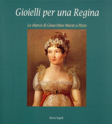 gioielli-per-una-regina-lo-sbarco-di-gioacchino-murat-a-pizzo-