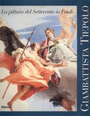 giambattista-tiepolo-forme-e-colori-la-pittura-del-settecento-in-friuli-