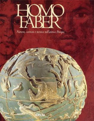 homo-faber-natura-scienza-e-tecnica-nell-antica-pompei-