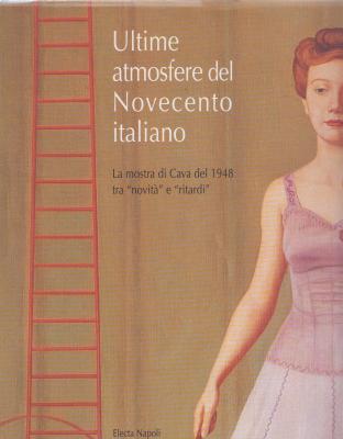 ultime-atmosfere-del-novecento-italiano-la-mostra-di-cava-del-1948-tra-novitÀ-e-ritardi-