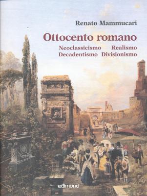 ottocento-romano-neoclassicismo-realismo-decadentismo-divisionismo