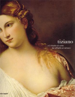tiziano-e-il-ritratto-di-corte-da-raffaello-ai-carracci-