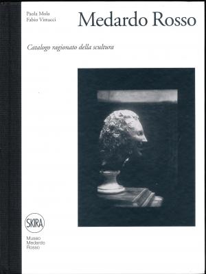 medardo-rosso-catalogo-ragionato-della-scultura