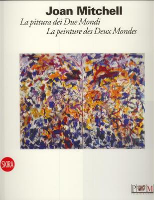 joan-mitchell-la-pittura-dei-due-mondi-la-peinture-des-deux-mondes