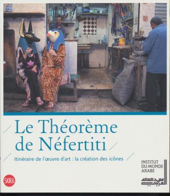 le-theoreme-de-nefertiti-itineraire-de-l-oeuvre-d-art-la-creation-des-icones