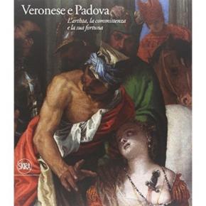 veronese-e-padova-l-artista-la-committenza-e-la-sua-fortuna