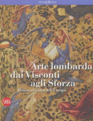 arte-lombarda-dai-visconti-agli-sforza-milano-al-centro-dell-europa