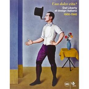 una-dolce-vita-dal-liberty-al-design-italiano-1900-1940