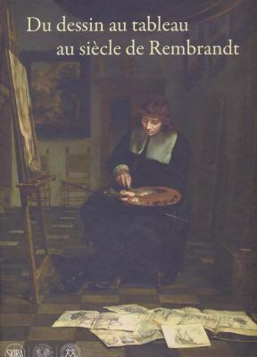 du-dessin-au-tableau-au-siEcle-de-rembrandt