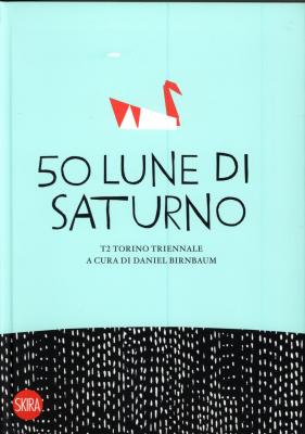 50-lune-di-saturno-t2-torino-triennale