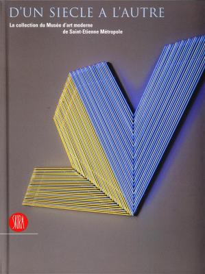 d-un-siecle-a-l-autre-la-collection-d-art-moderne-du-musee-saint-etienne-metropole