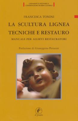 la-scultura-lignea-tecniche-e-restauro-manuale-per-allievi-restauratori