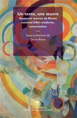 un-texte-une-oeuvre-quatorze-oeuvres-du-musEe-national-d-art-moderne-commentEes