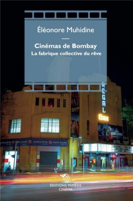 cinemas-de-bombay-la-fabrique-collective-du-rEve