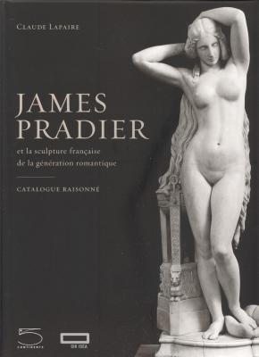 james-pradier-et-la-sculpture-franÇaise-de-la-gEnEration-romantique-catalogue-raisonnE