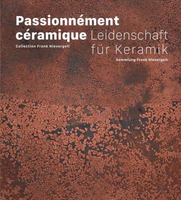 passionnEment-cEramique-collection-frank-nievergelt