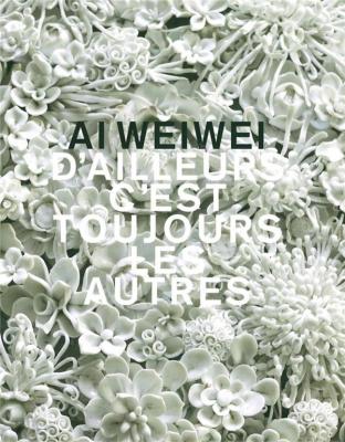 ai-weiwei-d-ailleurs-c-est-toujours-les-autres