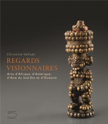 regards-visionnaires-arts-d-afrique-d-amErique-d-asie-du-sud-est-et-d-ocEanie