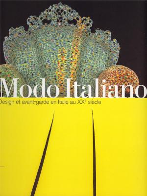 il-modo-italiano-design-et-avant-garde-en-italie-au-xxe-siecle