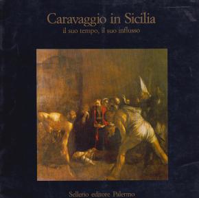 caravaggio-in-sicilia-il-suo-tempo-il-suo-influsso-