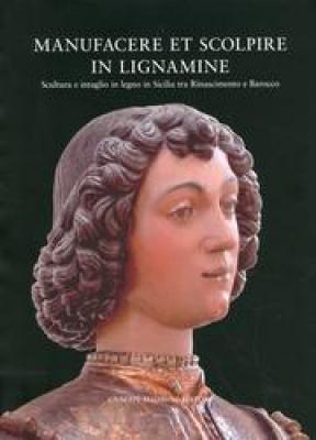 manufacere-et-scolpire-in-lignamine-scultura-e-intaglio-in-legno-in-sicilia-tra-rinascimento-