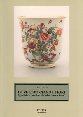 dove-sbocciano-i-fiori-i-giardini-e-le-porcellane-di-carlo-e-lorenzo-ginori-