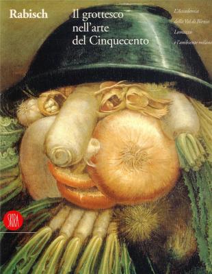 rabisch-il-grottesco-nell-arte-del-cinquecento-