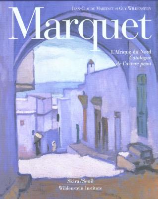 marquet-l-afrique-du-nord-catalogue-de-l-oeuvre-peint-