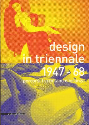 design-in-triennale-1947-1968-percorsi-fra-milano-e-brianza-