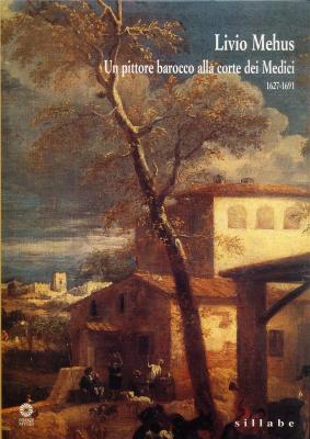 livio-mehus-un-pittore-barocco-alla-corte-dei-medici-1627-1691-