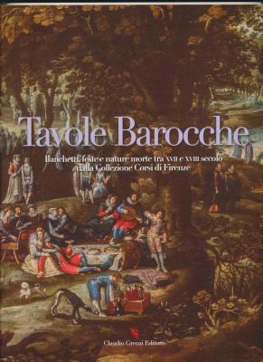 tavole-barocche-banchetti-feste-e-nature-morte-tra-xvii-e-xviii-secolo-dalla-collezione-corsi-di